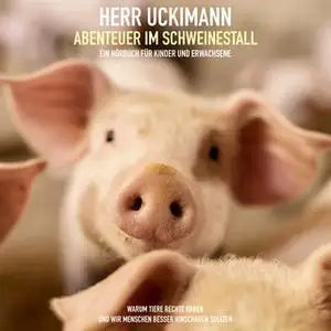 «Herr Uckimann: Abenteuer im Schweinestall» by Stephan Falk