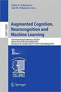 Augmented Cognition. Neurocognition and Machine Learning, Part I
