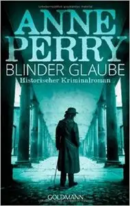 Perry, Anne - Blinder Glaube