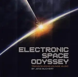 Jens Buchert - Electronic Space Odyssey: Transcending Lounge Music (2009)