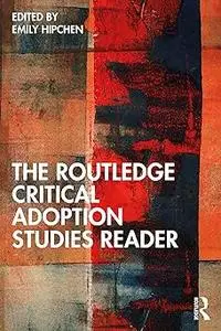 The Routledge Critical Adoption Studies Reader