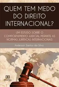 «Quem tem medo do direito internacional» by Anderson Santos da Silva