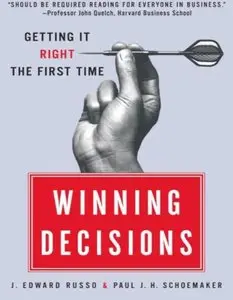 Winning Decisions: Getting It Right the First Time (repost)