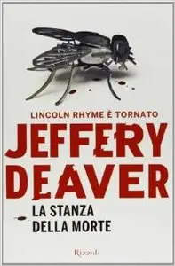 Jeffery Deaver - La stanza della morte (Repost)