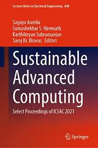 Sustainable Advanced Computing: Select Proceedings of ICSAC 2021