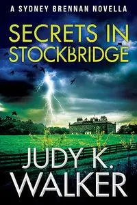 «Secrets in Stockbridge» by Judy K. Walker