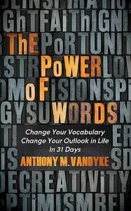 «The Power of Words» by Anthony M. VanDyke