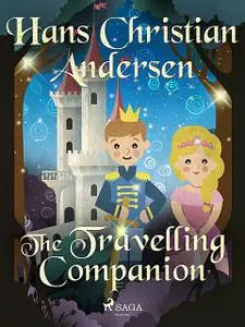 «The Travelling Companion» by Hans Christian Andersen