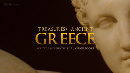 BBC - Treasures of Ancient Greece (2015)