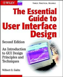 The essential guide to user interface design: an introduction to GUI design principles and techniques