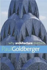 Why Architecture Matters