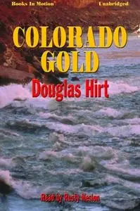 «Colorado Gold» by Douglas Hirt