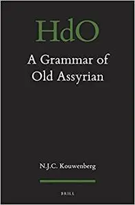 A Grammar of Old Assyrian