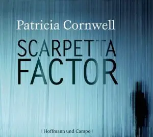 Patricia Cornwell - Scarpetta Factor