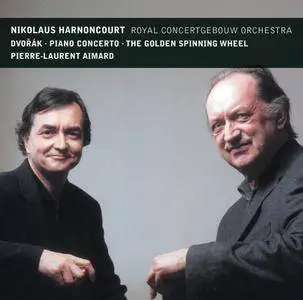 Pierre-Laurent Aimard, Nikolaus Harnoncourt - Dvorak: Piano Concerto, The Golden Spinning Wheel (2006) (Repost)