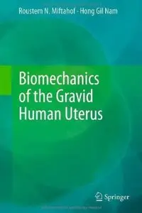 Biomechanics of the Gravid Human Uterus [Repost]