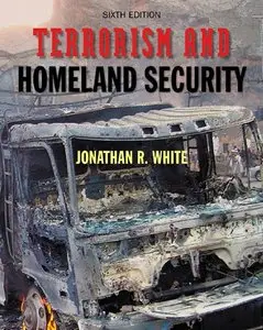 Terrorism and Homeland Security: An Introduction, 6 edition (Repost)