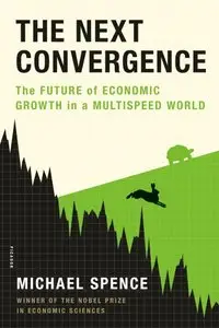 The Next Convergence: The Future of Economic Growth in a Multispeed World (repost)