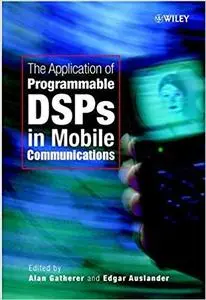 The Application of Programmable DSPs in Mobile Communications [Repost]