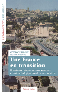 Stéphane Frioux, "Une France en transition"