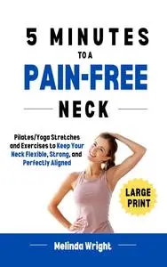 5 Minutes to a Pain-Free Neck