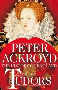 Tudors: The History of England from Henry VIII to Elizabeth I (repost)