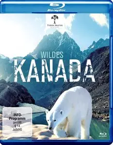 Terra Mater: Wildes Kanada / Дикая Канада (2014)