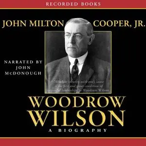 Woodrow Wilson: A Biography (Audiobook)