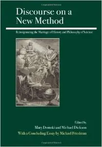 Discourse on a New Method: Reinvigorating the Marriage of History and Philosophy of Science by Mary Domski