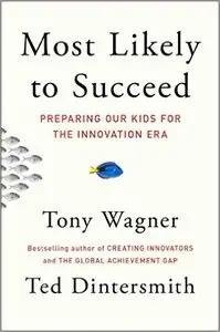 Most Likely to Succeed: Preparing Our Kids for the Innovation Era (Repost)