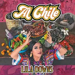 Lila Downs - Al Chile (2019)