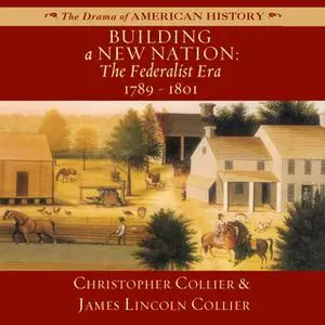 «Building a New Nation» by James Lincoln Collier,Christopher Collier