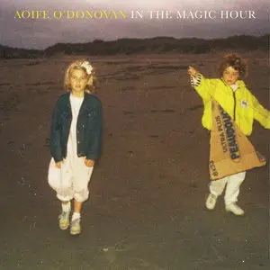 Aoife O'Donovan - In the Magic Hour (2016)