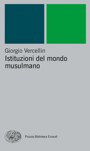 Giorgio Vercellin - Istituzioni del mondo musulmano (2017)