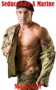 «Seduced by a Marine» by Nathan Prince
