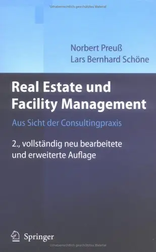 Real Estate und Facility Management: Aus Sicht der Consultingpraxis