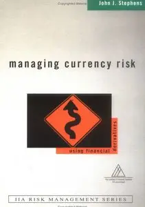 Managing Currency Risk: Using Financial Derivatives