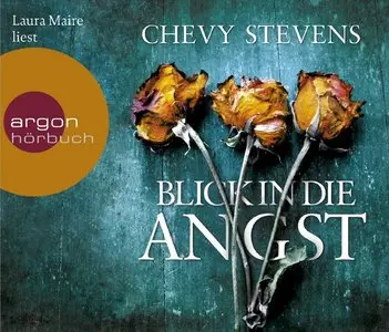 Chevy Stevens - Blick in die Angst