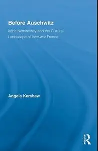 Before Auschwitz: Irène Némirovsky and the Cultural Landscape of Inter-war France