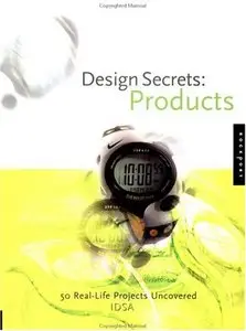 Design Secrets: Products: 50 Real-Life Product Design Projects (repost)