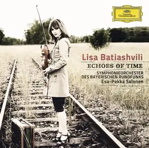 Echoes Of Time - Batiashvili, Salonen, Bavarian Radio Symphony Orchestra (2011)