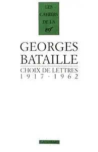 Georges Bataille, "Choix de lettres: (1917-1962)"