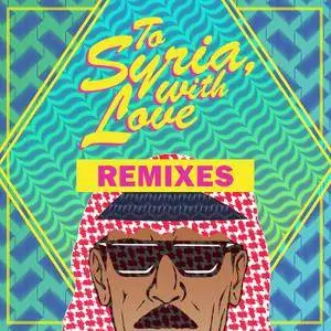 Omar Souleyman - To Syria, with Love (Remixes) (2017)