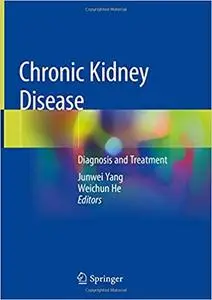 Chronic Kidney Disease: Diagnosis and Treatment