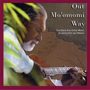 James Keli'ipio Mawae - Out Mo'omomi Way (2006/2017)