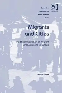 Migrants and Cities: The Accommodation of Migrant Organizations in Europe