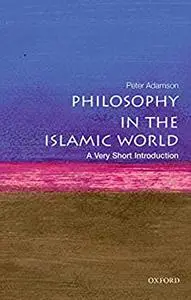 Philosophy in the Islamic World: A Very Short Introduction