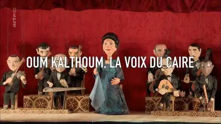 (Arte) Oum Kalthoum, la voix du Caire (2017)