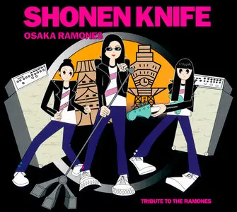 (Shonen Knife) Osaka Ramones - Tribute To The Ramones (2011) RESTORED