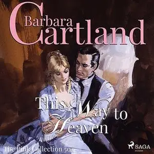 «This Way to Heaven» by Barbara Cartland